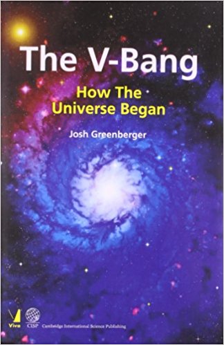 The V-Bang How the Universe Began
